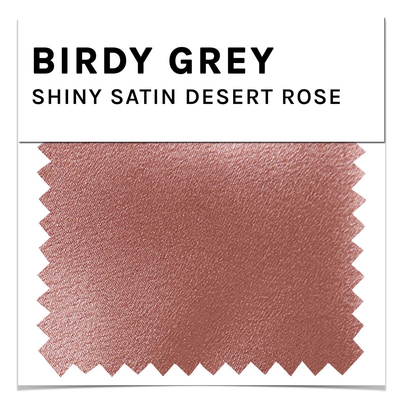 Swatch - Shiny Satin in Desert Rose by Birdy Grey