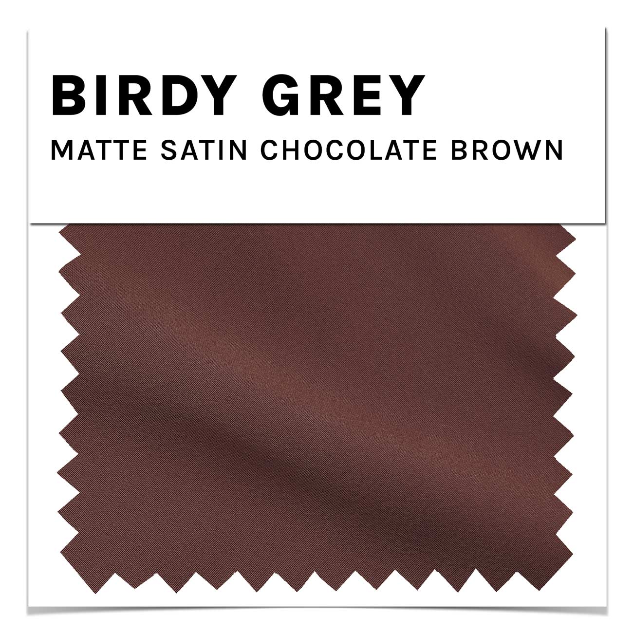 Matte Satin Swatch in Chocolate Brown by Birdy Grey